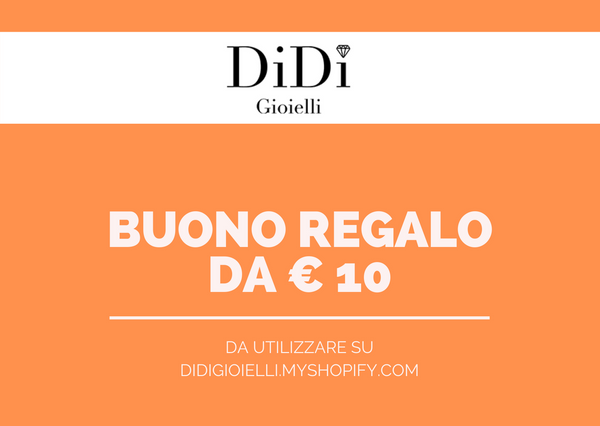 Buono Regalo - Didi Gioielli - Diversi Tagli